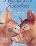 Pleasurable Kingdom: Animals and the Nature of Feeling Good