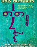 The Man Who Loved Only Numbers: The Story of Paul Erdős and the Search for Mathematical Truth